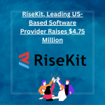 RiseKit, Leading US-Based Software Provider Raises $4.75 Million