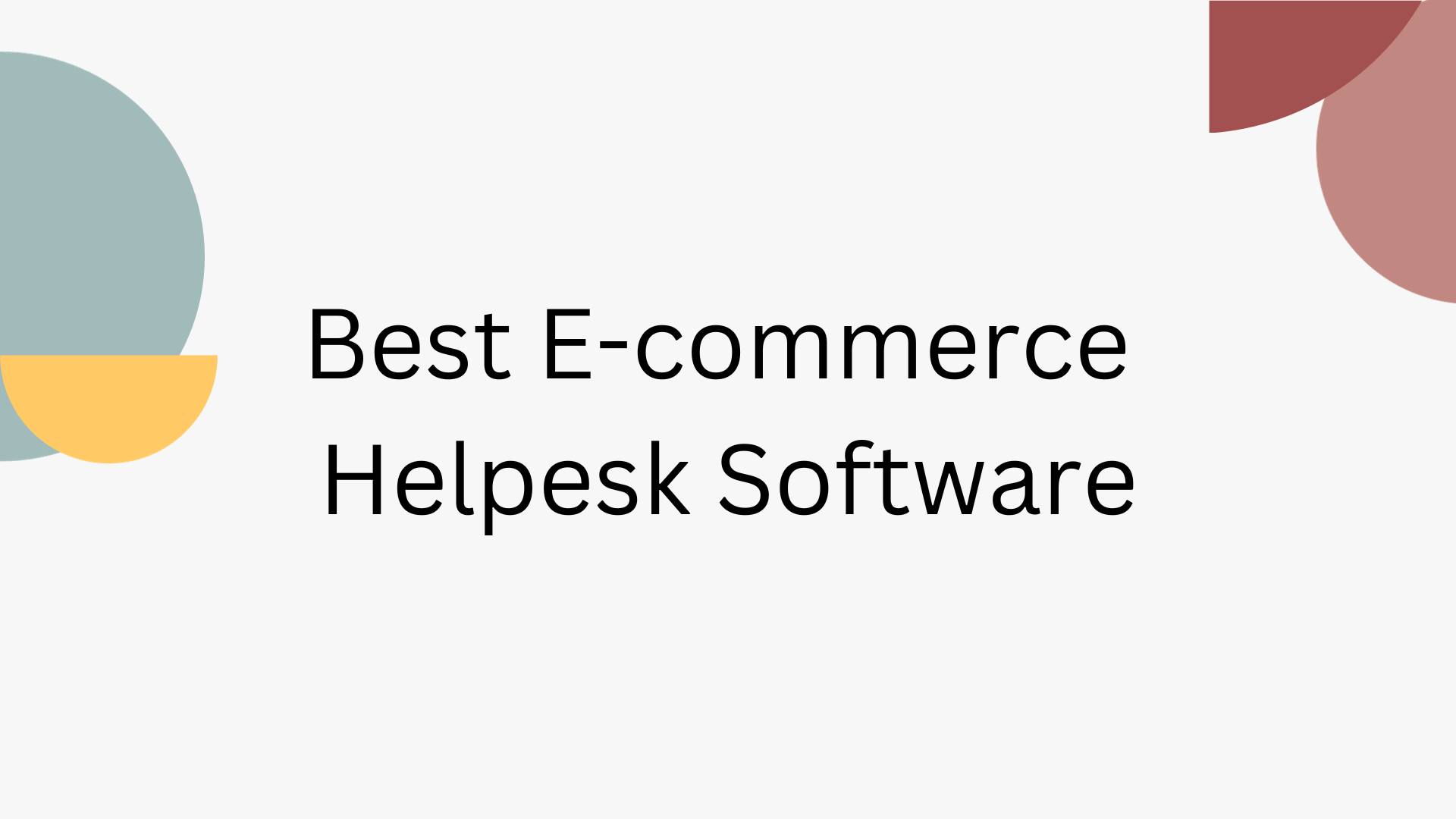 Ecommerce Help Desk Software