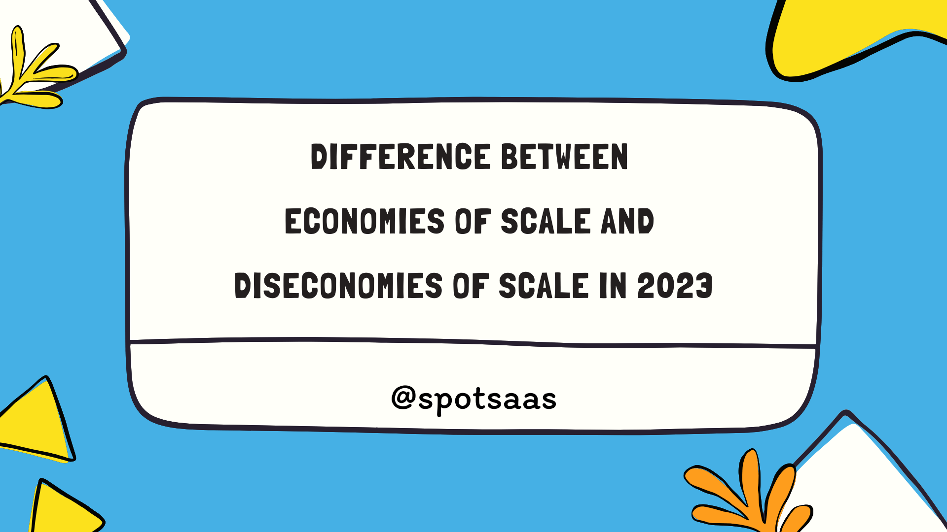 Difference between Economies of scale and Diseconomies of scale in 2023
