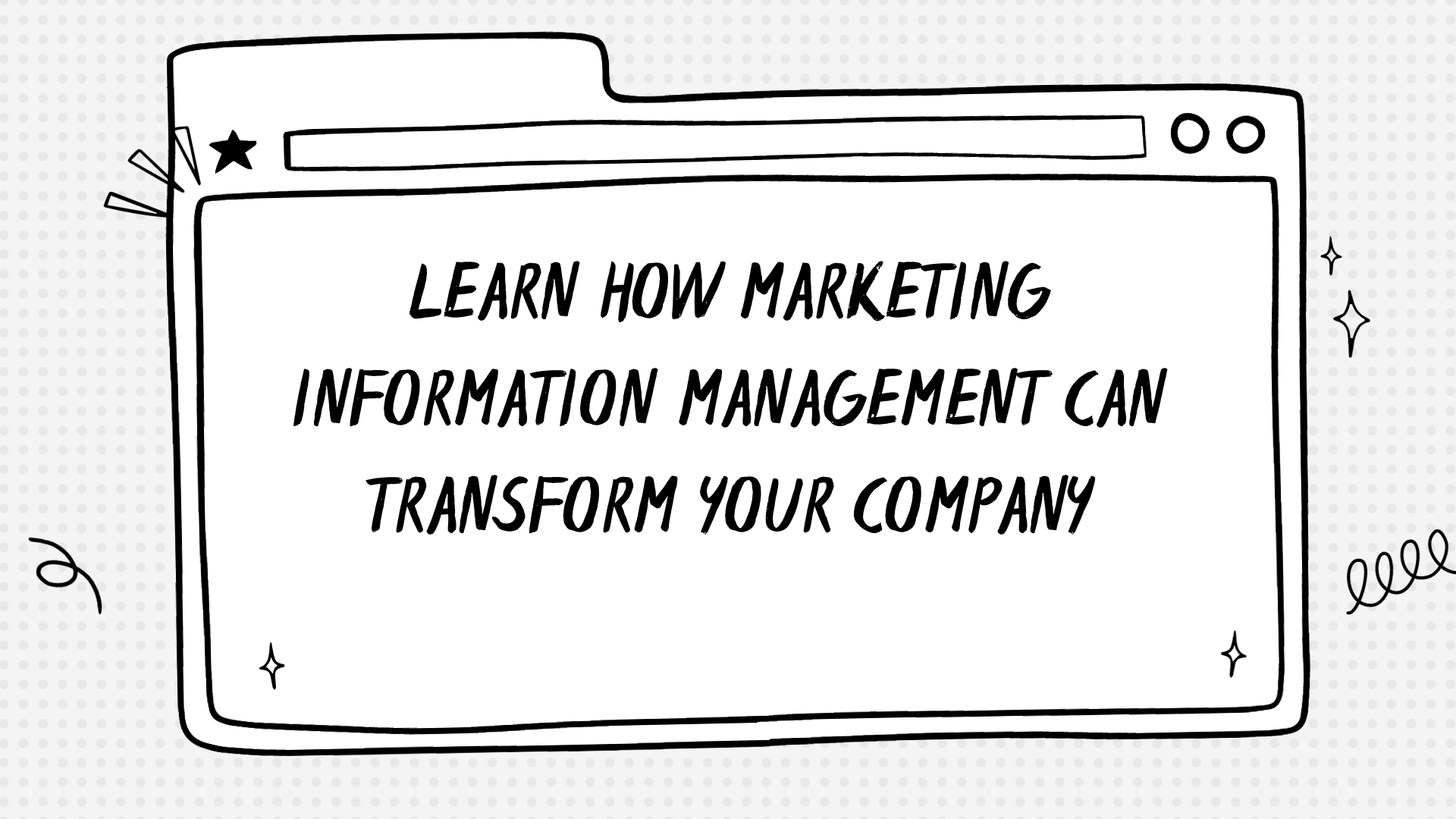 Marketing Information Management Can Transform Your Company
