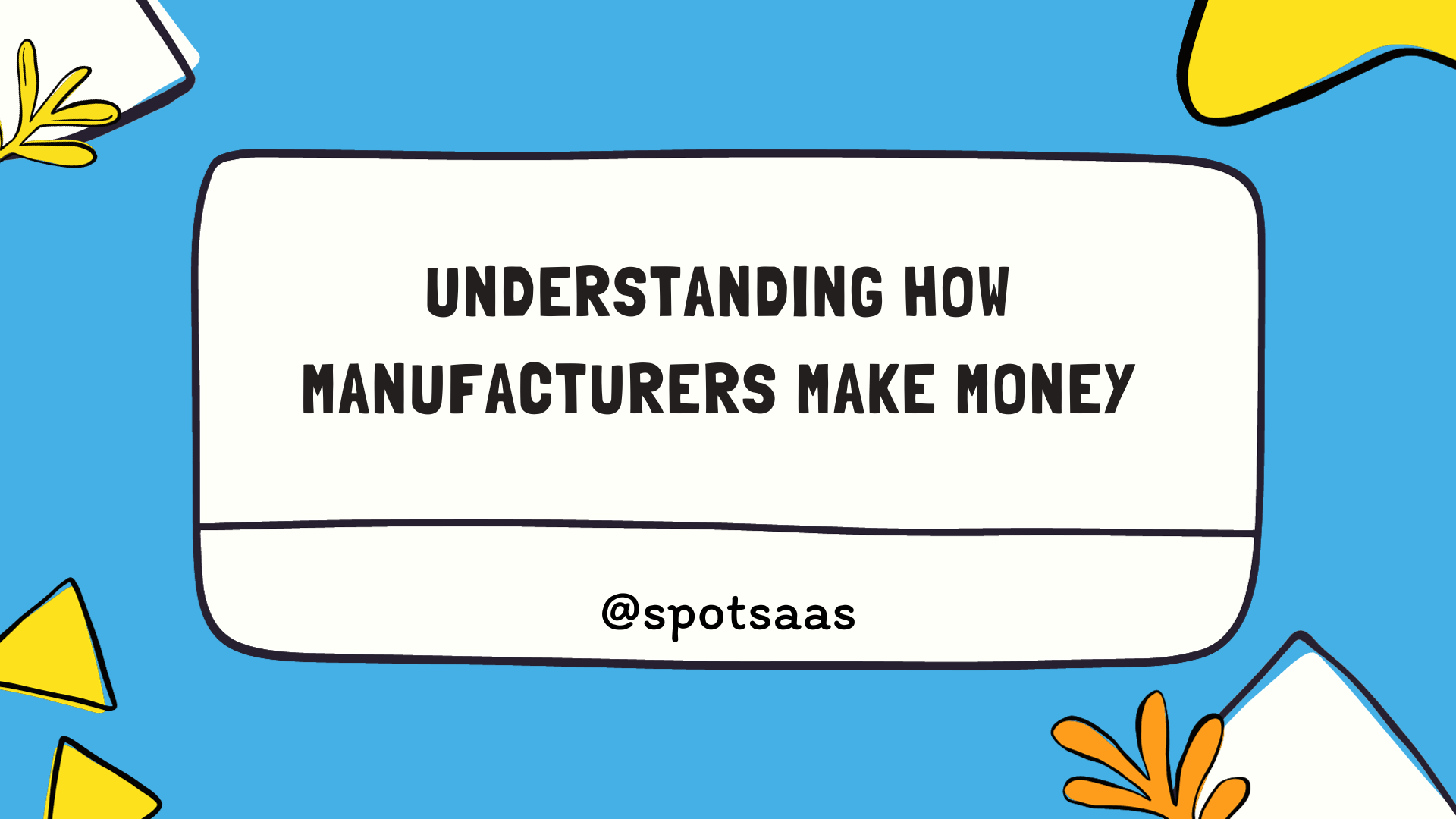 How Manufacturers Make Money