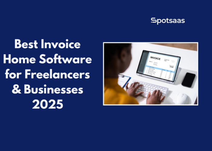 Best Invoice Home Software for Freelancers & Businesses 2025