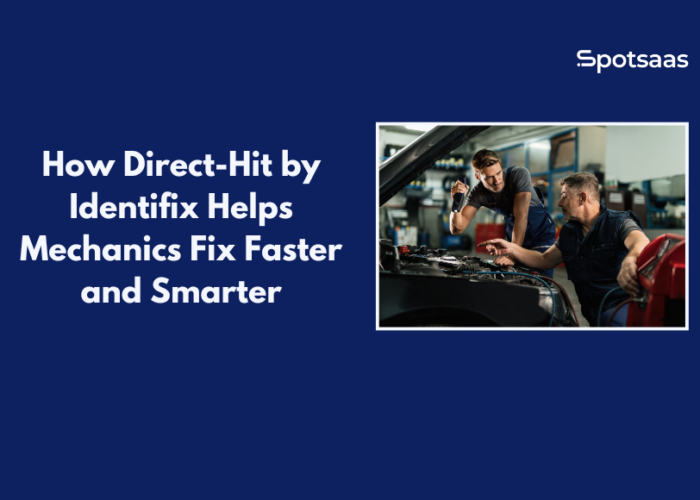 How Direct-Hit by Identifix Helps Mechanics Fix Faster and Smarter