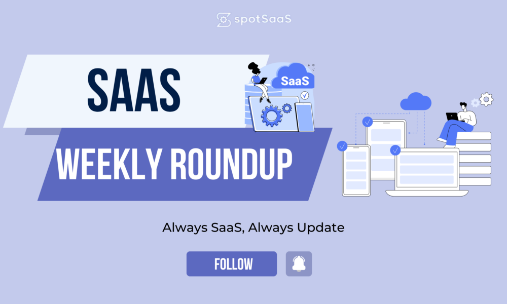 Saas Weekly Roundup