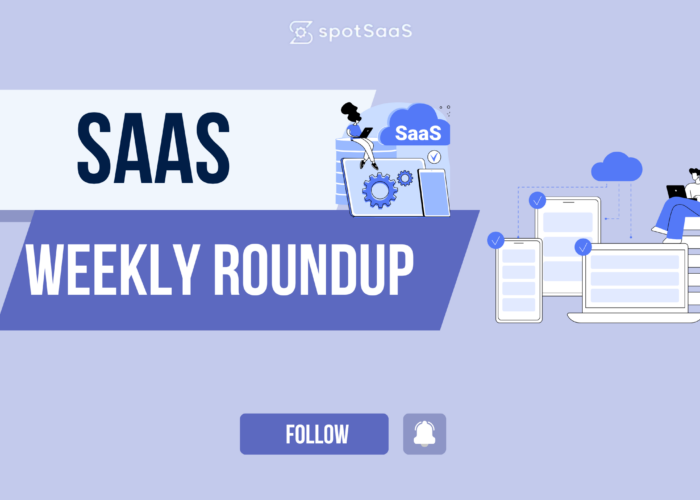 SaaS Weekly Roundup