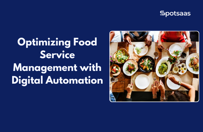 Optimizing Food Service Management with Digital Automation
