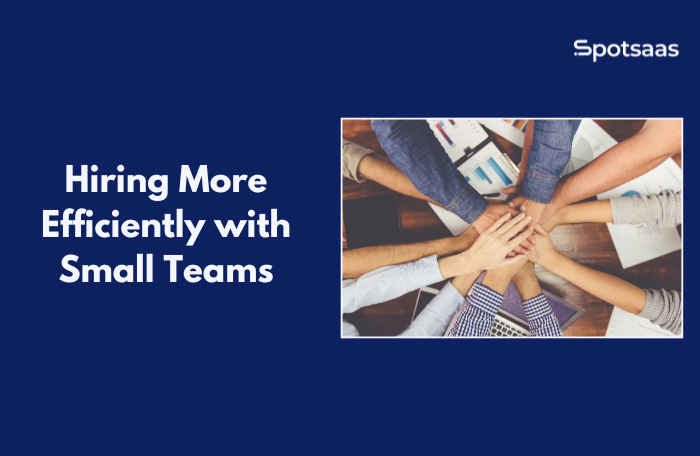 Hiring More Efficiently with Small Teams: ATS Tools That Help You Do More