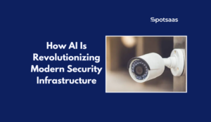 How AI Is Revolutionizing Modern Security Infrastructure