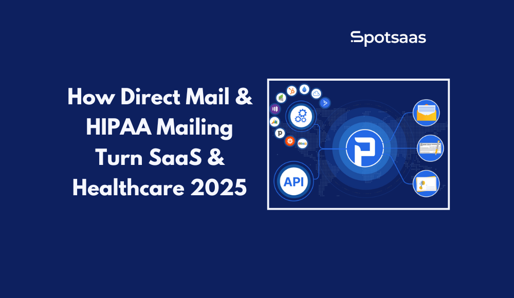 How Direct Mail & HIPAA Mailing Turn SaaS & Healthcare 2025