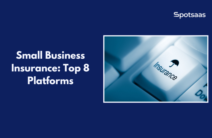 Top 8 Small Business Insurance Platforms for 2025
