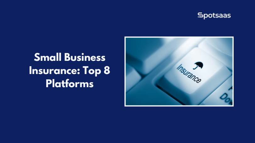 Top 8 Small Business Insurance Platforms for 2025