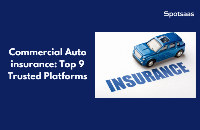Commercial Auto insurance: Top 9 Trusted Platforms