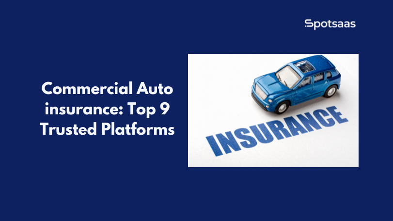 Commercial Auto insurance: Top 9 Trusted Platforms