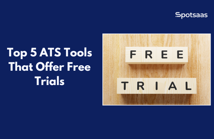 Top 5 ATS Tools That Offer Free Trials