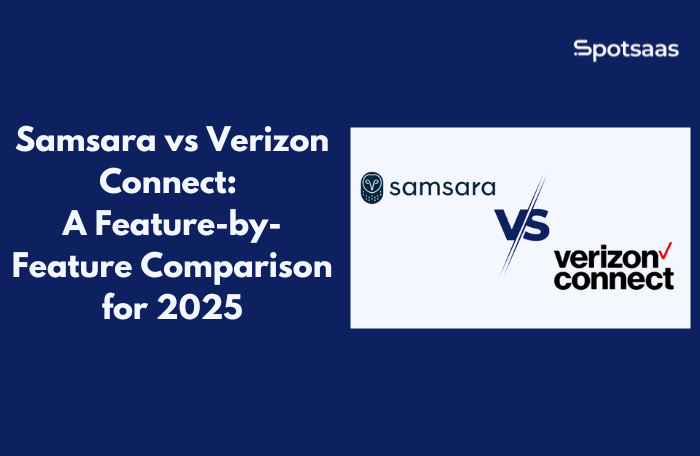 Samsara vs Verizon Connect: A Feature-by-Feature Comparison for 2025