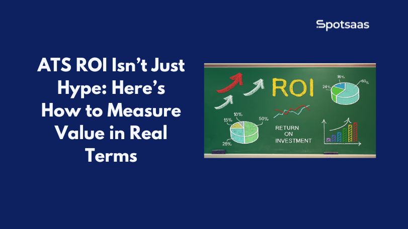 ATS ROI Isn’t Just Hype: Here’s How to Measure Value in Real Terms