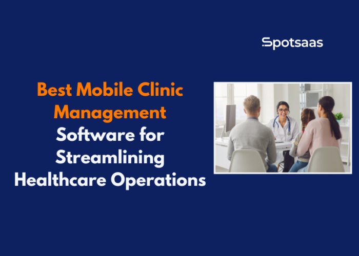 Best Mobile Clinic Management Software for Streamlining Healthcare Operations